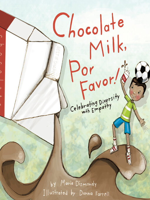 Title details for Chocolate Milk, Por Favor by Maria Dismondy - Available